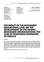 THE IMPACT OF THE MANAGERS' EDUCATIONAL LEVEL ON THE DEVELOPMENT OF THE KNOWLEDGE-BASED ORGANIZATIONS: THE CASE OF INSURANCE COMPANIES IN CROATIA
