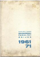 prikaz prve stranice dokumenta Ekonomski fakultet Osijek 1961-1971.
