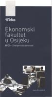 prikaz prve stranice dokumenta Ekonomski fakultet u Osijeku: EFOS - Znanjem do izvrsnosti
